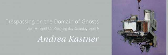 Trespassing on the Domain of Ghosts | A new exhibition by Andrea Kastner